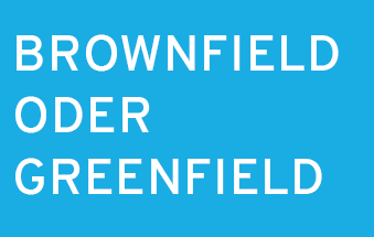 Vorschaubild zum Blogbeitrag zum Thema Brownfield oder Greenfield
